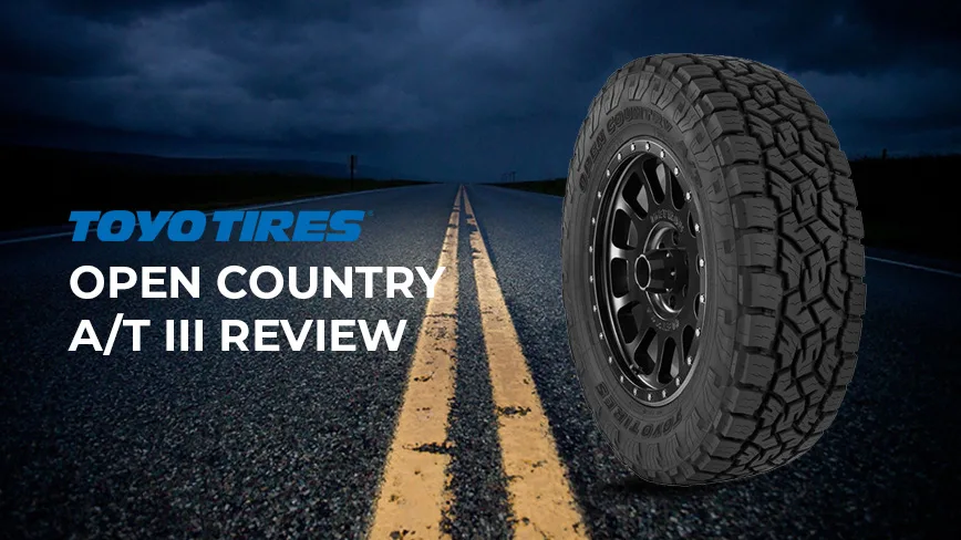 Toyo Open Country A/T III Review: Our Take On The Tire That Tackles On ...