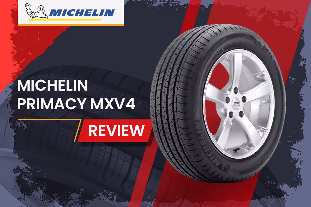 Michelin Primacy Mxv4 Review