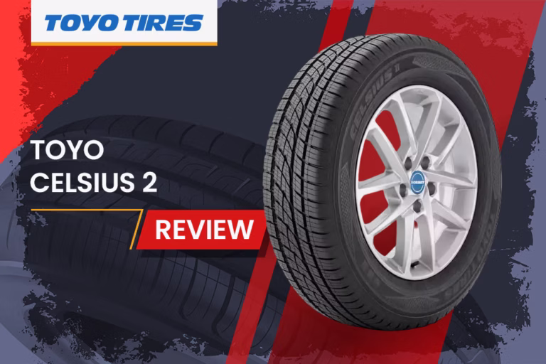 Toyo Celsius 2 Review: The All-Season Tire That Lives Up To Its Name 1 Toyo Celsius 2 Review