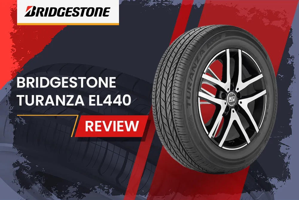 Bridgestone Turanza El440 Review