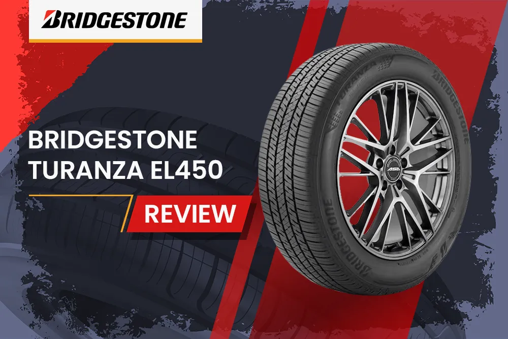 Bridgestone Turanza El450 Review