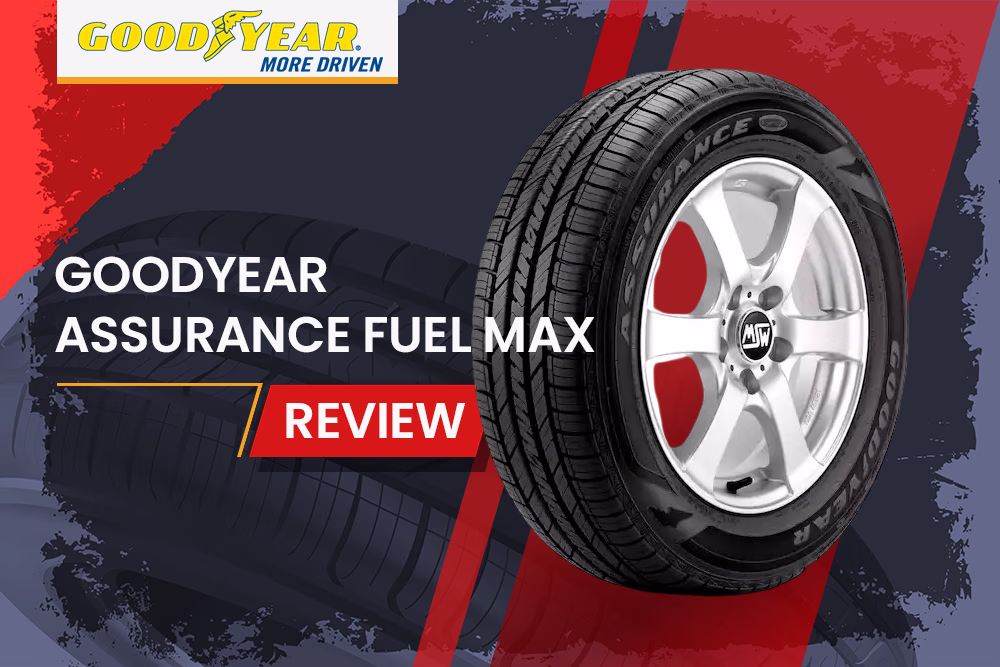 Goodyear Assurance Fuel Max Review