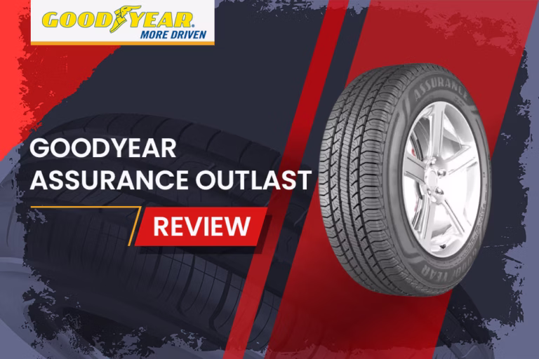 Goodyear Assurance Outlast Review: Does It Really Go The Distance 1 Goodyear Assurance Outlast Review