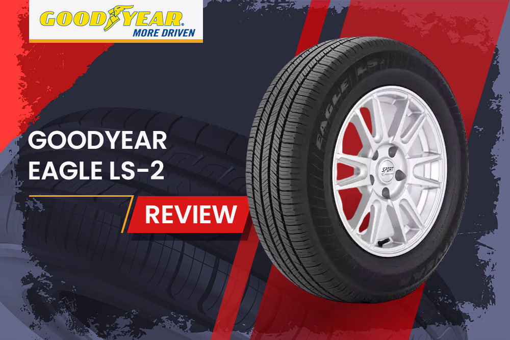 Goodyear Eagle Ls-2 Review
