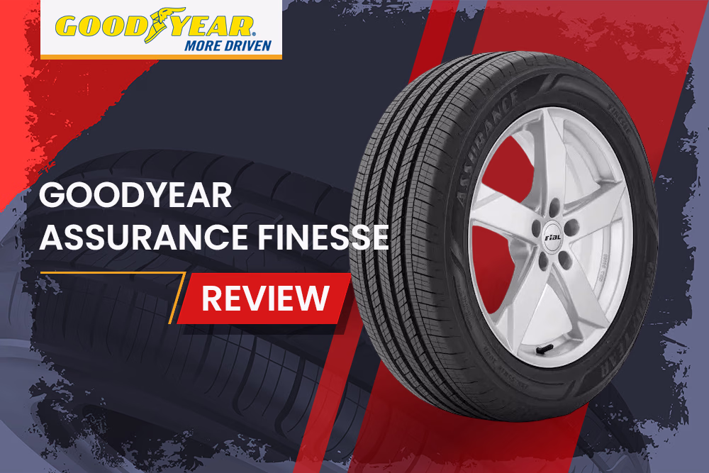 Goodyear Assurance Finesse Review: Luxury And Performance Combined 2 Goodyear Assurance Finesse Review