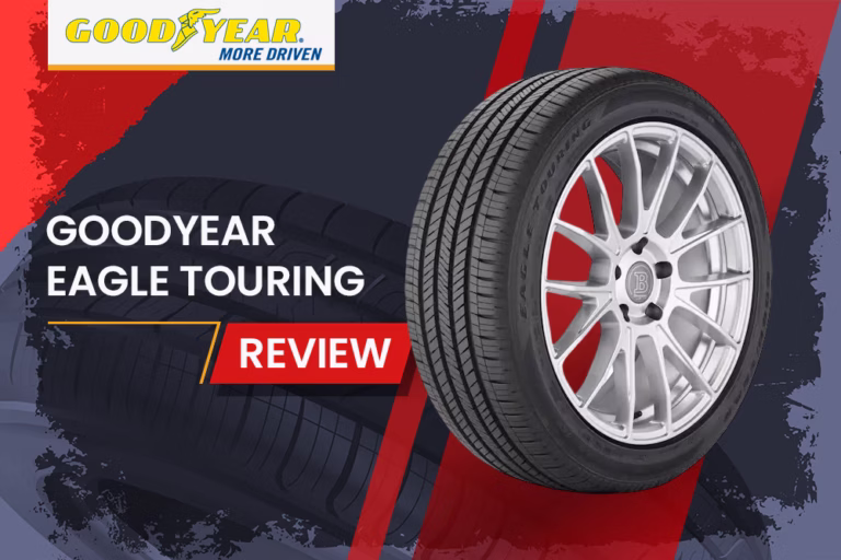 Goodyear Eagle Touring Review: All-Season Touring Tires For Sedans, Coupes, Minivans, And Crossovers 1 Goodyear Eagle Touring Review