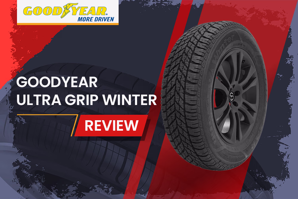 Goodyear Ultra Grip Winter Review