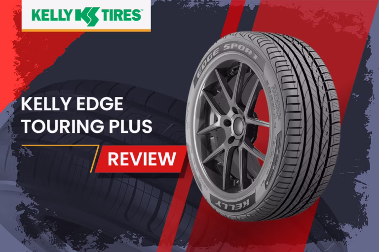 Kelly Edge Touring Plus Review: All-Season Touring Tire For Sedans, Minivans, And Crossovers 1 Kelly Edge Touring Plus Review