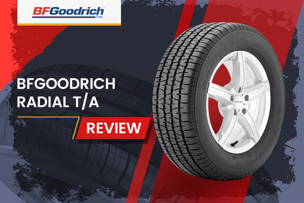Bfgoodrich Radial Ta Review: Conquering Any Terrain With Confidence 2 Bfgoodrich Radial Ta Review: Conquering Any Terrain With Confidence - Bfgoodrich Radial Ta Review