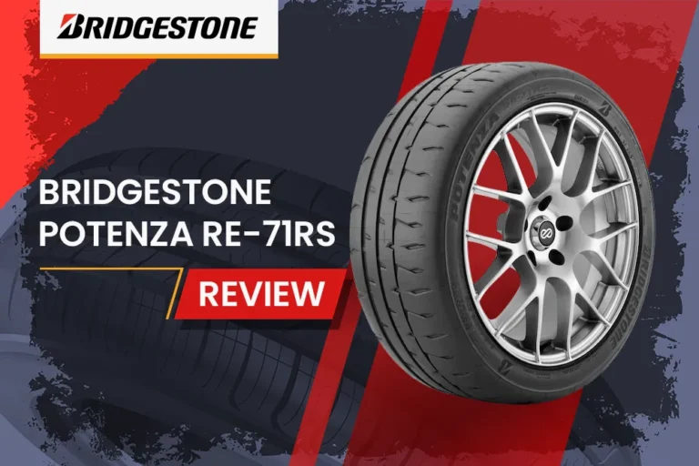 Bridgestone Potenza Re-71Rs Review