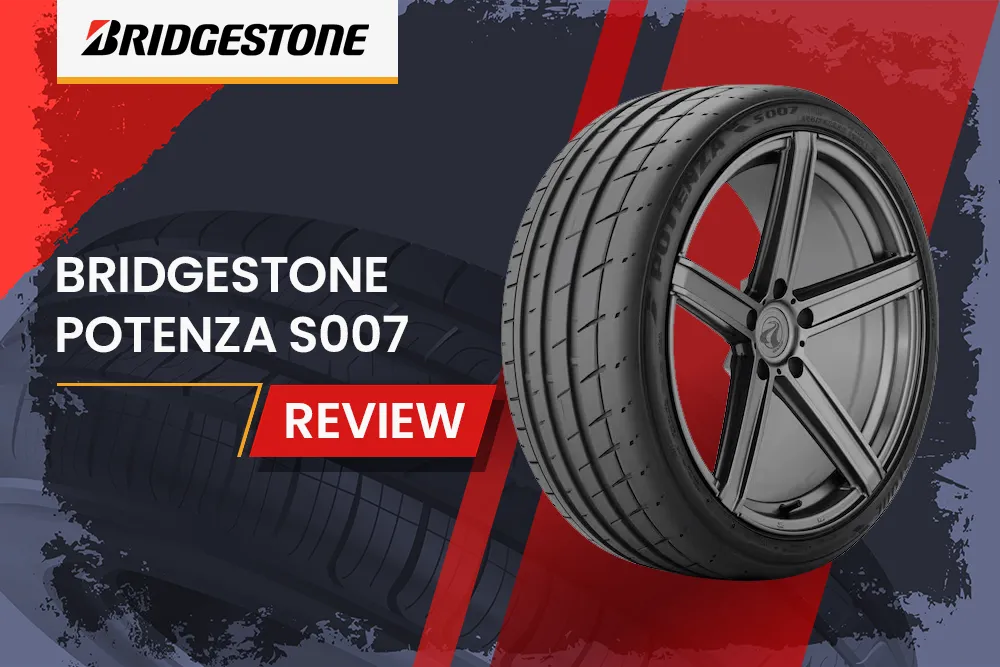 Bridgestone Potenza S007 Review