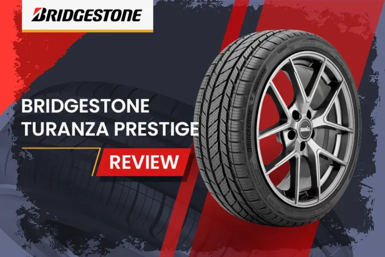Bridgestone Turanza Prestige Review: The Ultimate Grand Touring All-Season Tire - Bridgestone Turanza Prestige Review