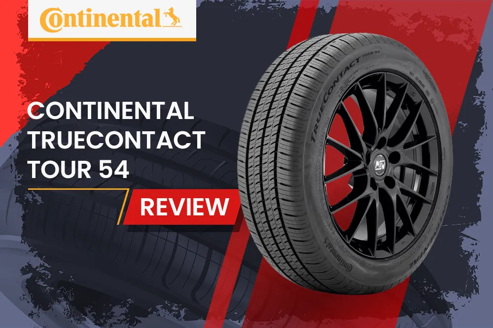 Continental Truecontact Tour 54 Review: Premium All-Season Performance Worth The Investment? - Continental Truecontact Tour 54 Review