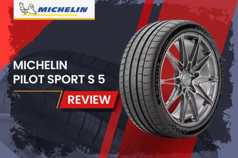 Michelin Pilot Sport S 5 Review: The Ultimate Performance Tire For Enthusiasts - Michelin Pilot Sport S 5 Review