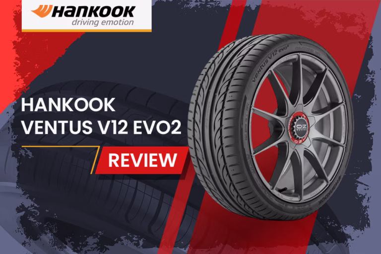 Hankook Ventus V12 Evo2 Review: Ultimate Performance On A Budget - Hankook Ventus V12 Evo2 Review