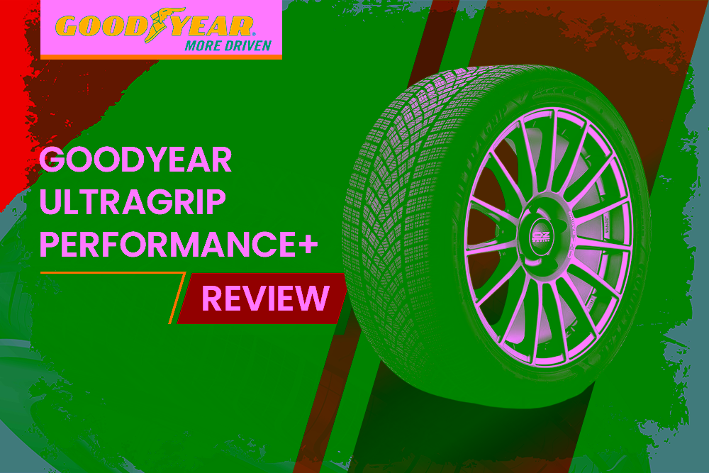Goodyear Ultragrip Performance Plus Review: Is This Premium Winter Tire Worth Your Investment? 2 Goodyear Ultragrip Performance Plus